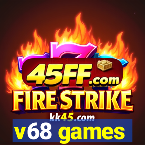 v68 games